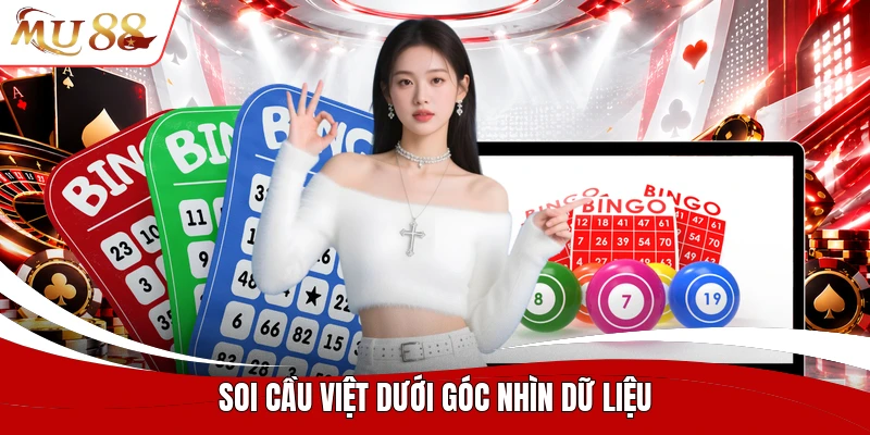 Soi cầu việt dưới góc nhìn dữ liệu