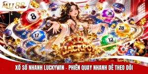 Xổ số nhanh luckywin